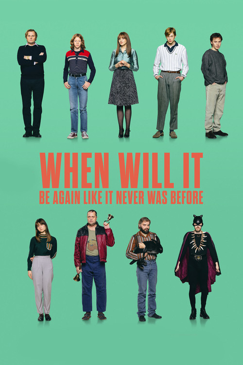 When Will It Be Again Like It Never Was Before poster
