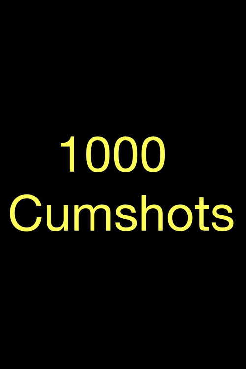 1000 Cumshots poster