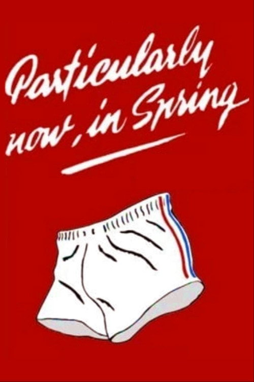 Particularly now, in spring poster