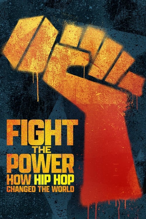 Fight the Power: How Hip-Hop Changed the World poster