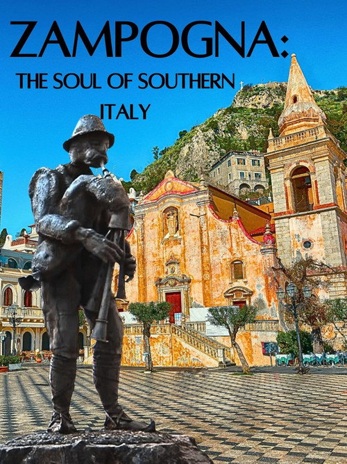 Zampogna: The Soul of Southern Italy poster