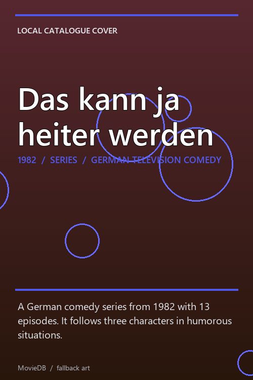 Das kann ja heiter werden poster