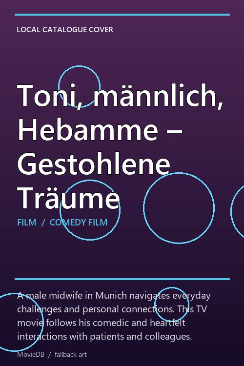 Toni, männlich, Hebamme – Gestohlene Träume poster