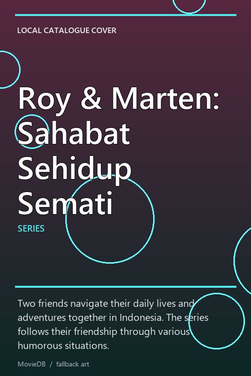 Roy & Marten: Sahabat Sehidup Semati poster