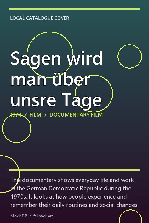 Sagen wird man über unsre Tage poster
