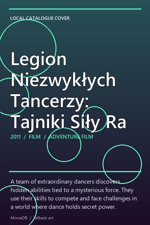 Legion Niezwykłych Tancerzy: Tajniki Siły Ra poster