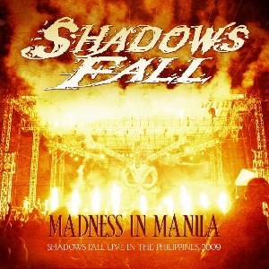 Madness in Manila: Shadows Fall Live in the Philippines 2009 poster
