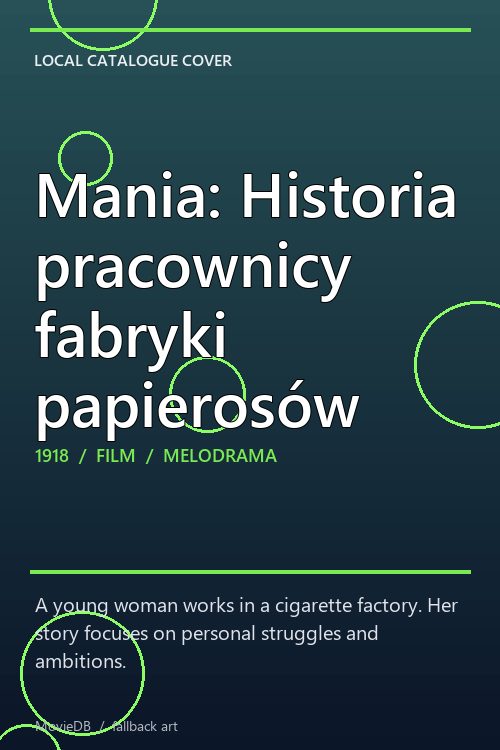 Mania: Historia pracownicy fabryki papierosów poster