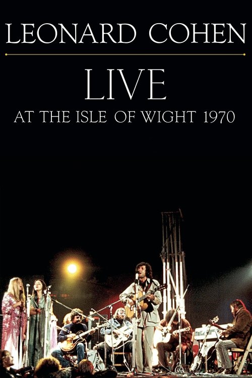 Leonard Cohen: Live At the Isle of Wight 1970 poster