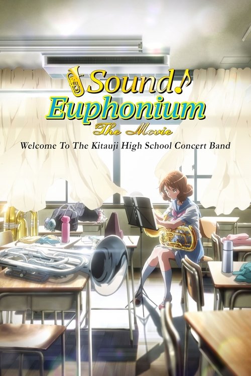 Sound! Euphonium: The Movie – Welcome to the Kitauji High School Concert Band poster