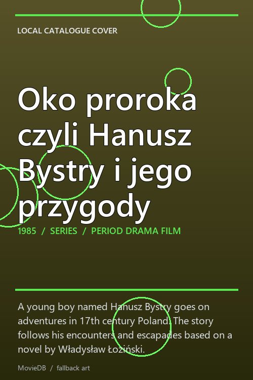 Oko proroka czyli Hanusz Bystry i jego przygody poster