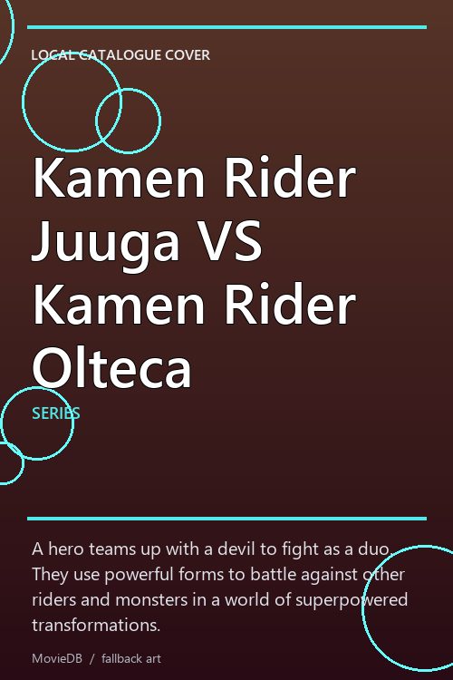 Kamen Rider Juuga VS Kamen Rider Olteca poster