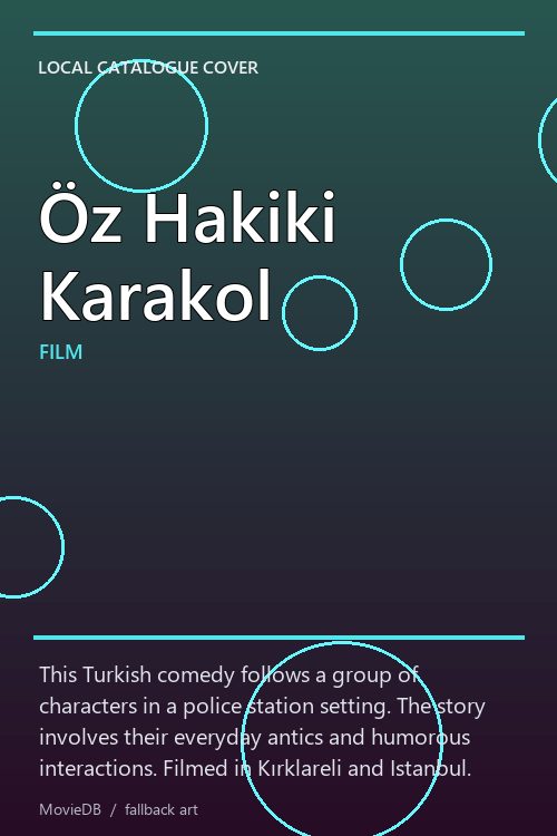 Öz Hakiki Karakol poster