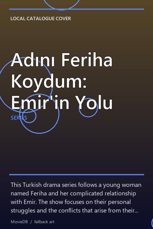 Adını Feriha Koydum: Emir'in Yolu poster