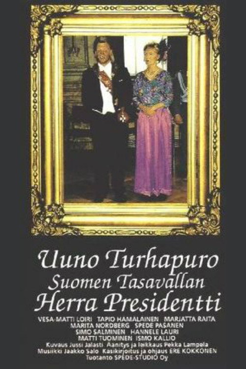 Uuno Turhapuro – Suomen tasavallan herra presidentti poster