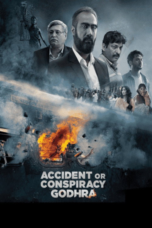 Accident or conspiracy : Godhra poster
