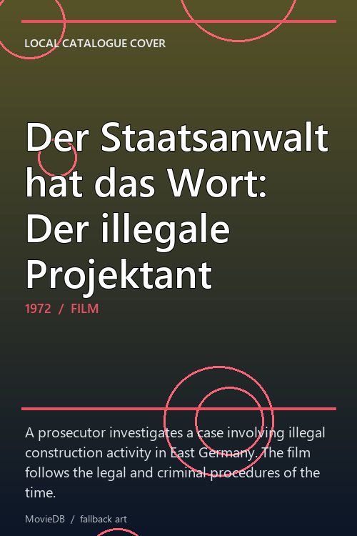 Der Staatsanwalt hat das Wort: Der illegale Projektant poster