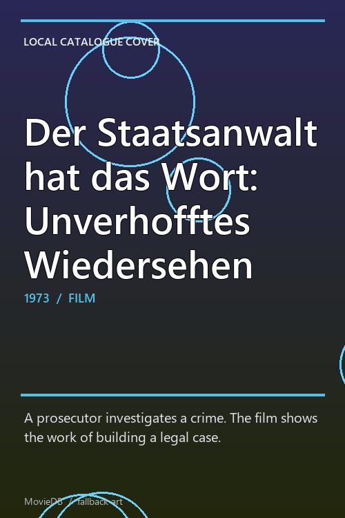 Der Staatsanwalt hat das Wort: Unverhofftes Wiedersehen poster