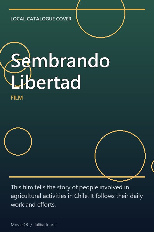 Sembrando Libertad poster