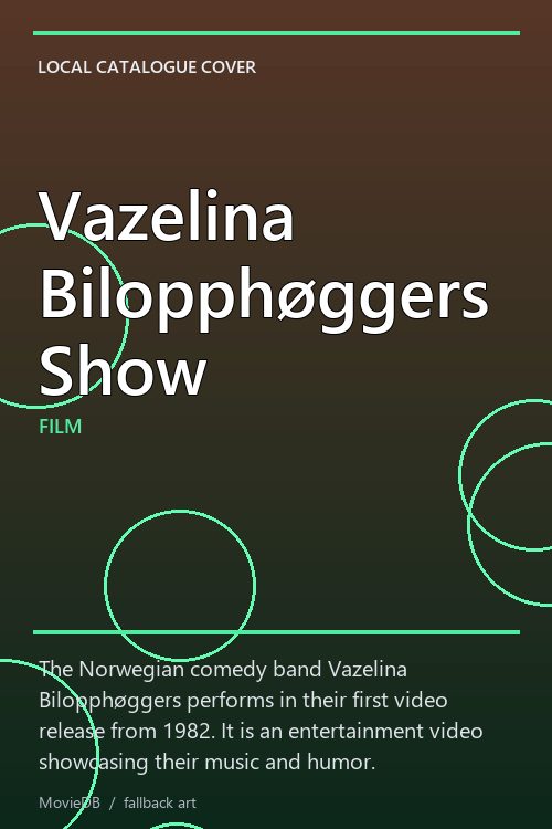 Vazelina Bilopphøggers Show poster