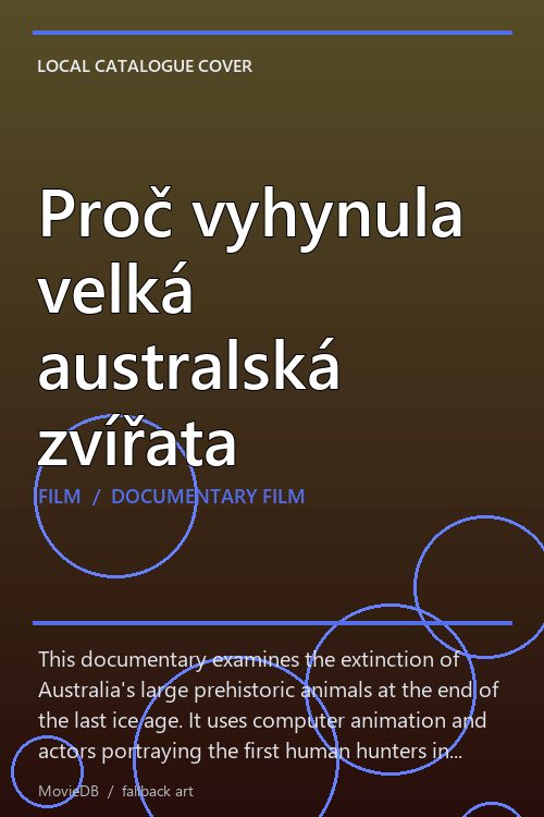 Proč vyhynula velká australská zvířata poster