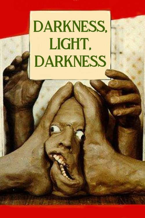 Darkness/Light/Darkness poster