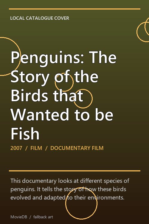 Penguins: The Story of the Birds that Wanted to be Fish poster