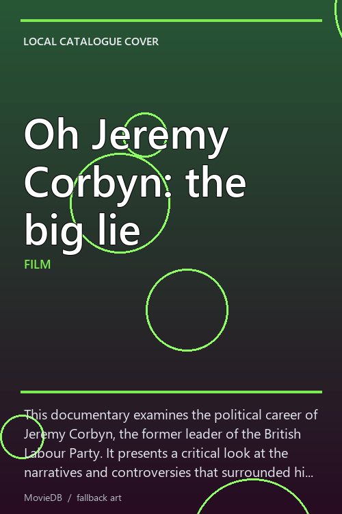 Oh Jeremy Corbyn: the big lie poster