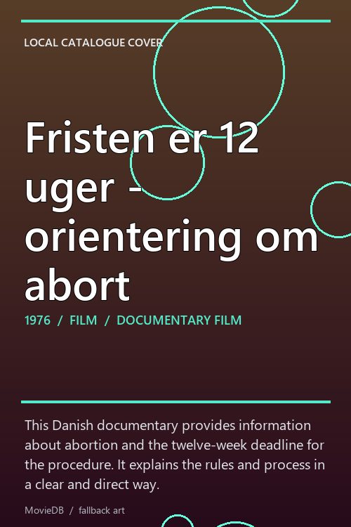 Fristen er 12 uger - orientering om abort poster