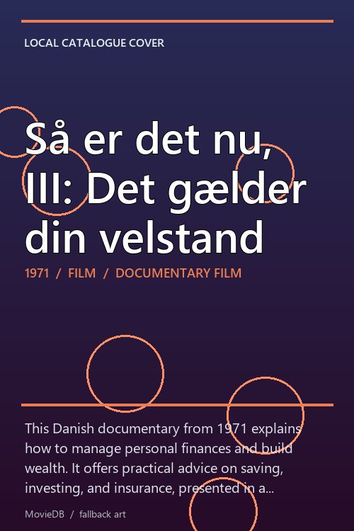 Så er det nu, III: Det gælder din velstand poster