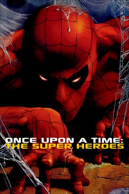 Spider-Man - Once Upon a Time the Super Heroes poster