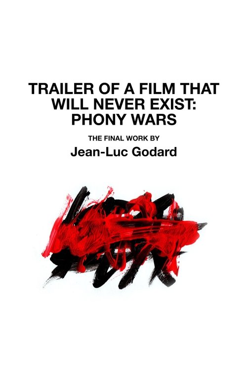 Trailer of the Film That Will Never Exist: "Phony Wars" poster