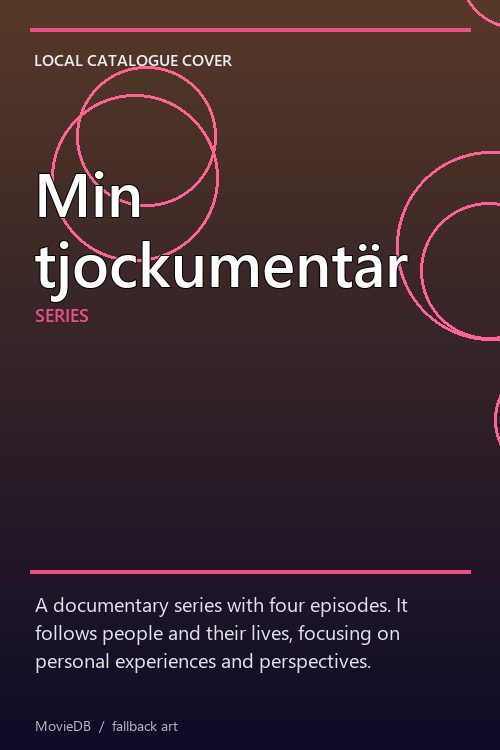 Min tjockumentär poster