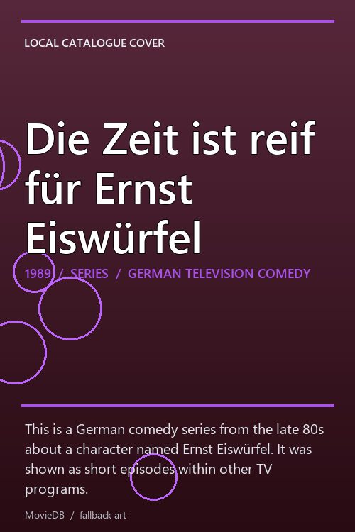 Die Zeit ist reif für Ernst Eiswürfel poster