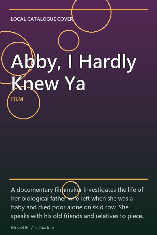 Abby, I Hardly Knew Ya poster