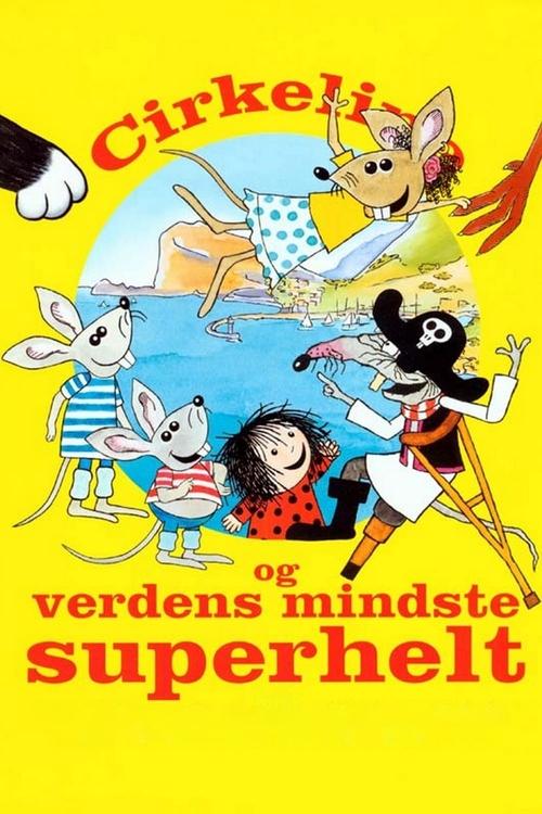 Cirkeline og verdens mindste superhelt poster