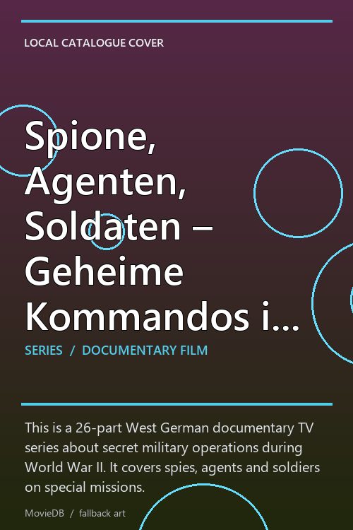 Spione, Agenten, Soldaten – Geheime Kommandos im Zweiten Weltkrieg poster