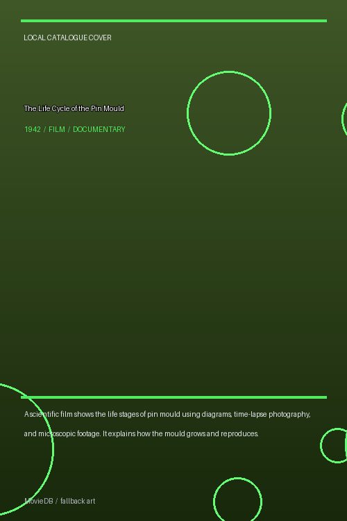 The Life Cycle of the Pin Mould poster
