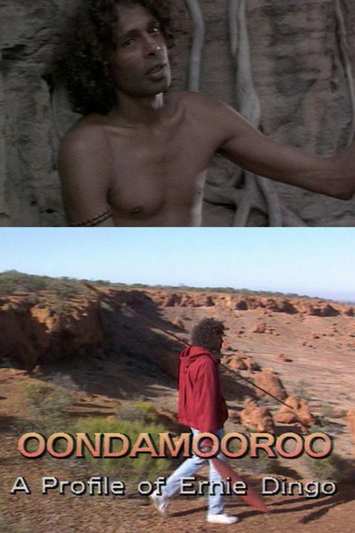 Oondamooroo: A Profile of Ernie Dingo poster