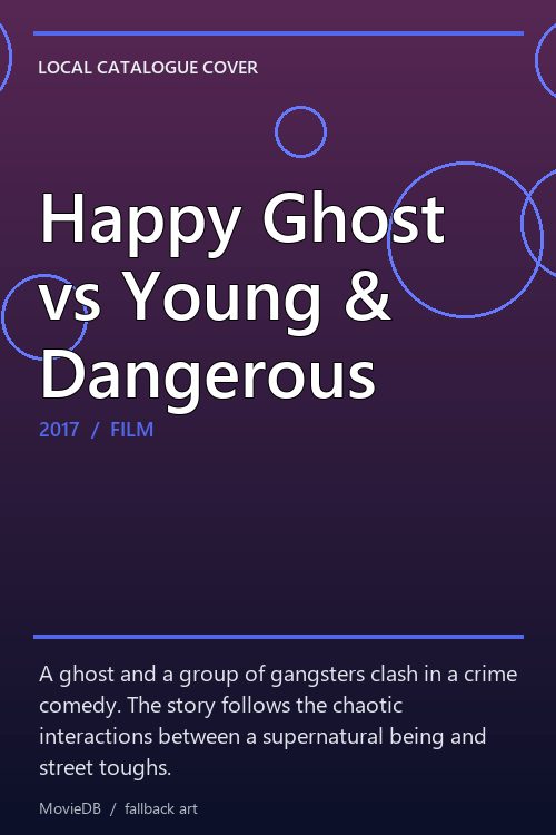 Happy Ghost vs Young & Dangerous poster