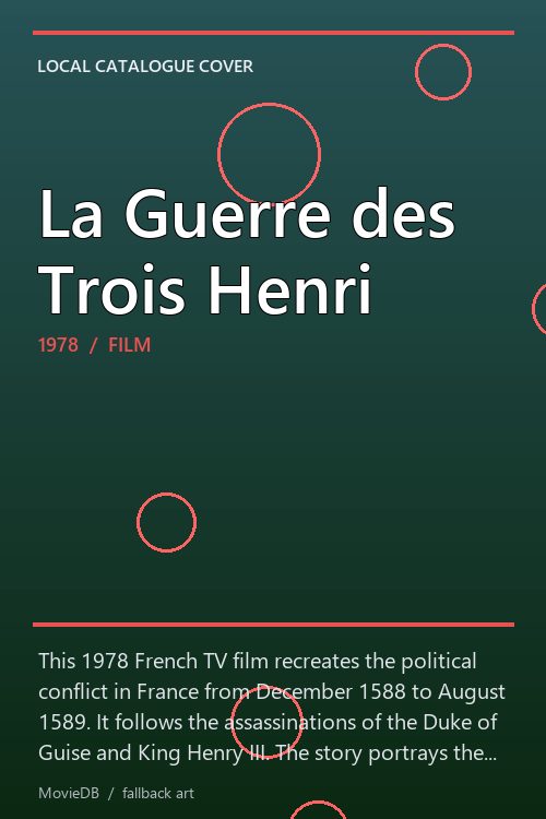 La Guerre des Trois Henri poster