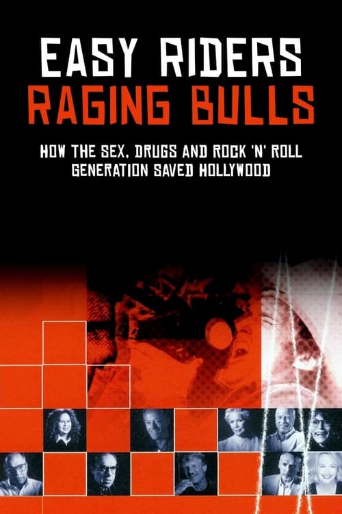 Easy Riders, Raging Bulls: How the Sex, Drugs and Rock 'N' Roll Generation Saved Hollywood poster