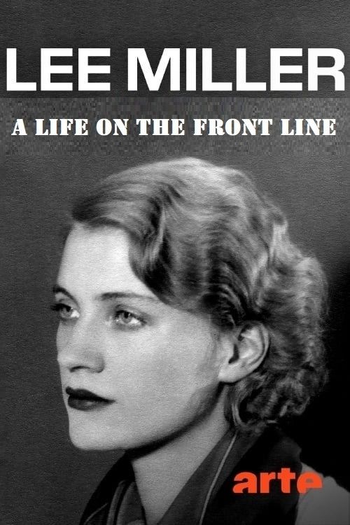 Lee Miller - A Life on the Front Line poster