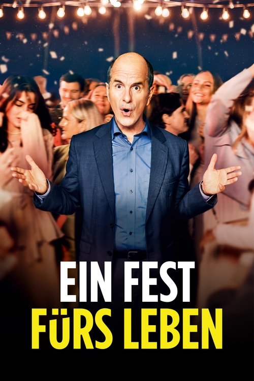 Ein Fest fürs Leben poster