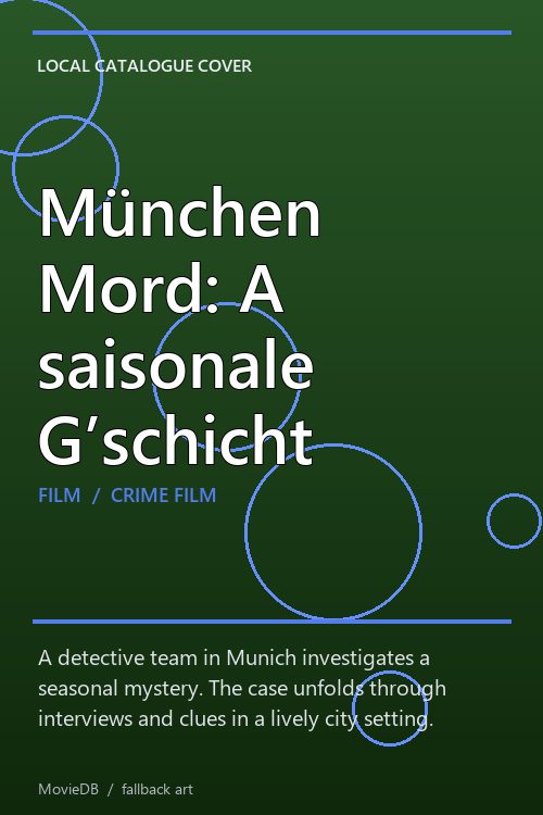 München Mord: A saisonale G’schicht poster