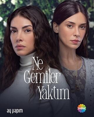 Ne Gemiler Yaktım poster