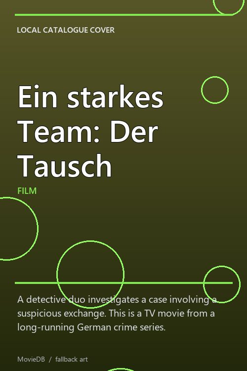 Ein starkes Team: Der Tausch poster