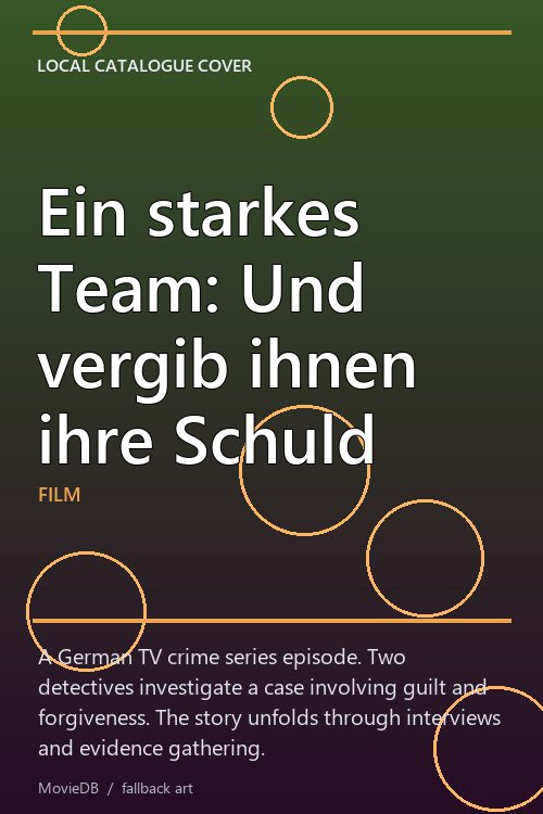 Ein starkes Team: Und vergib ihnen ihre Schuld poster