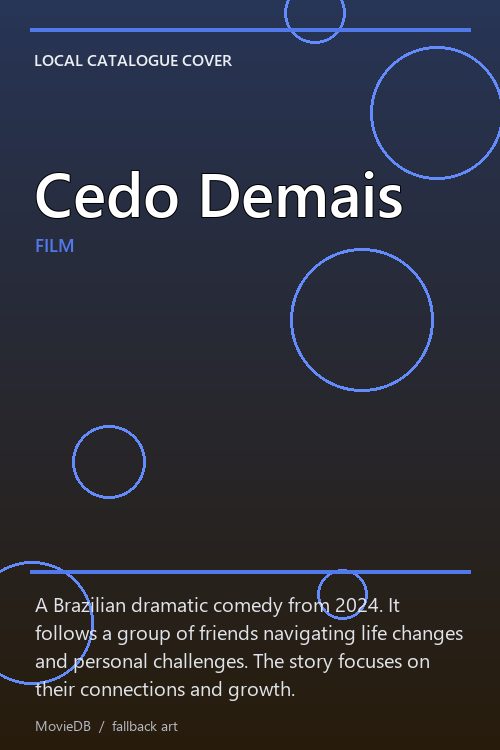 Cedo Demais poster