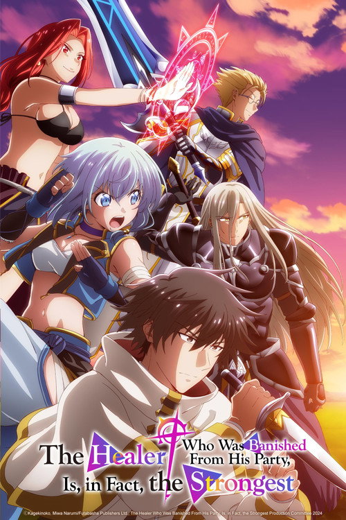 The Healer Who Was Banished From His Party, Is, in Fact, the Strongest poster